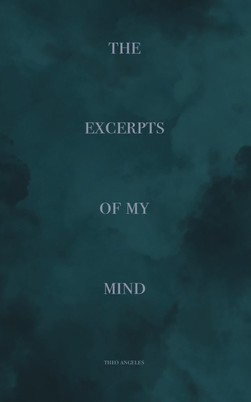 Cover: 9780228897101 | The Excerpts of My Mind | Theo Angeles | Taschenbuch | Paperback