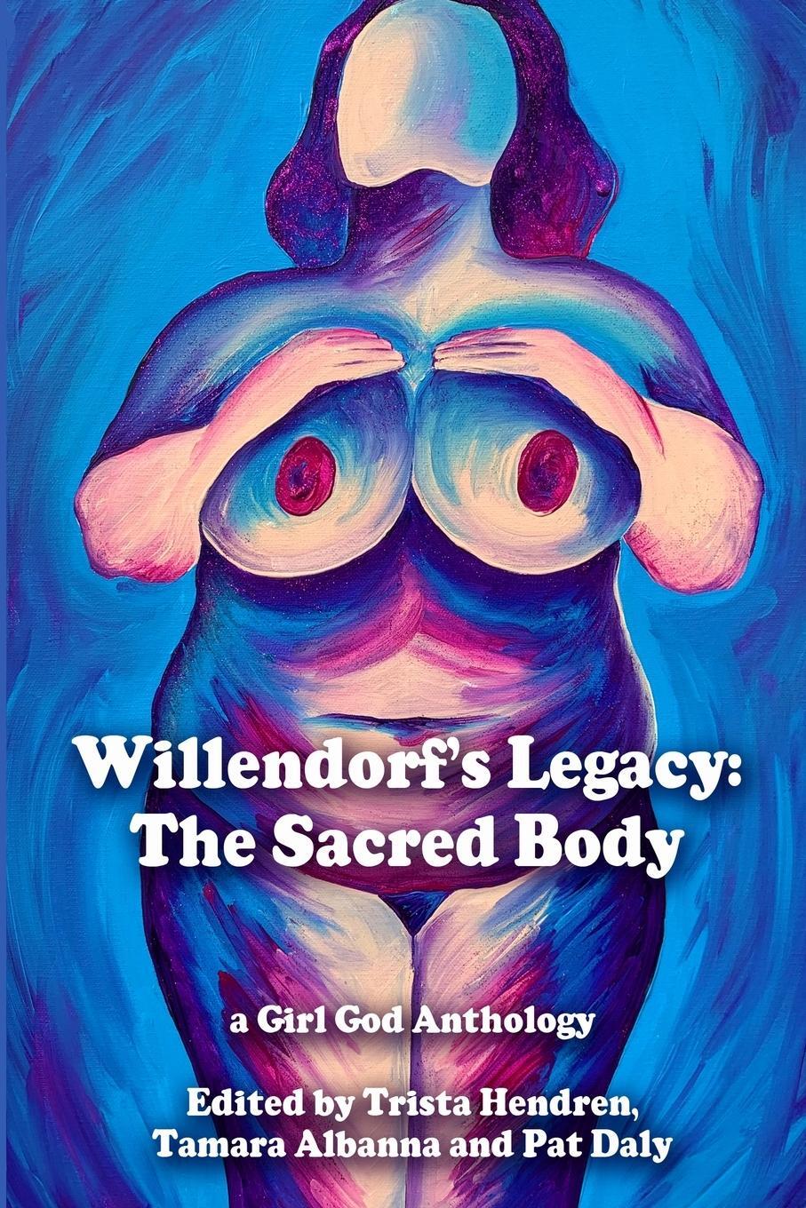 Cover: 9788293725114 | Willendorf's Legacy | The Sacred Body | Trista Hendren (u. a.) | Buch