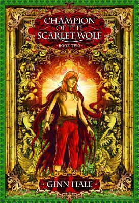 Cover: 9781935560340 | Champion of the Scarlet Wolf Book Two | Ginn Hale | Taschenbuch | 2015