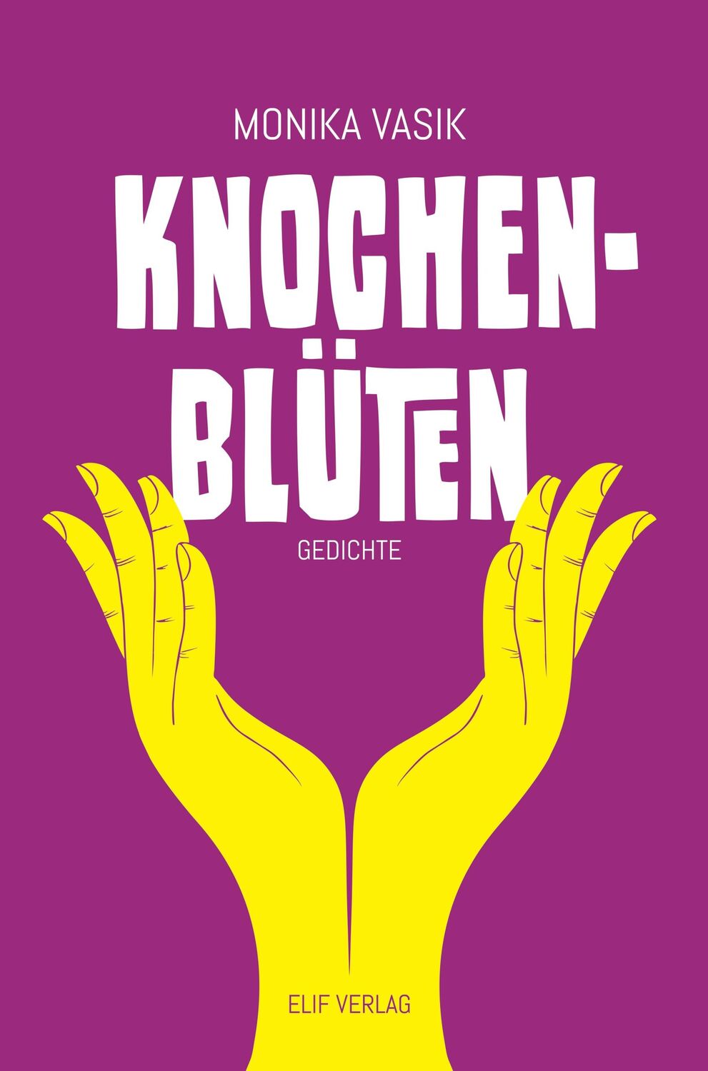 Cover: 9783946989516 | Knochenblüten | Monika Vasik | Taschenbuch | 94 S. | Deutsch | 2022