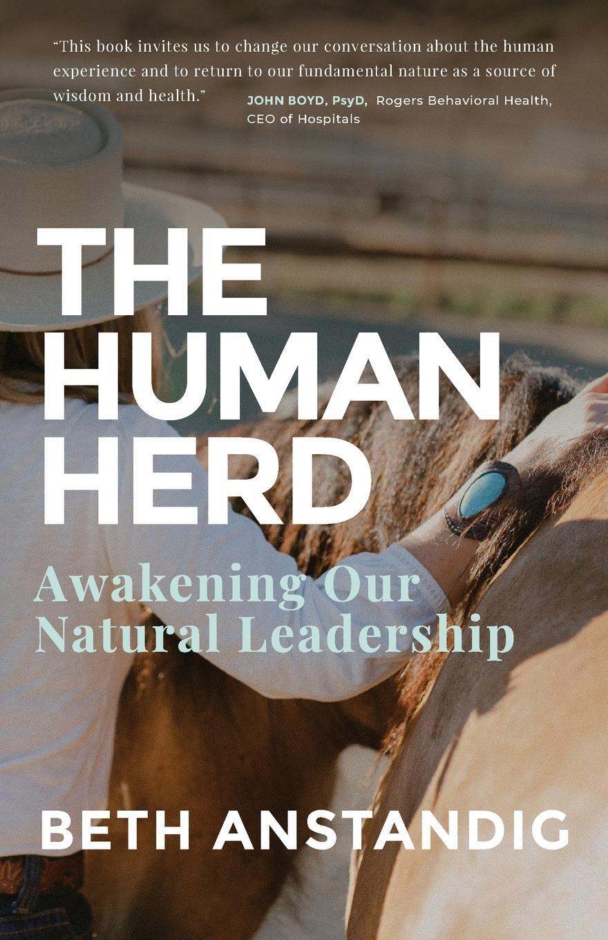 Cover: 9781631956935 | The Human Herd | Awakening Our Natural Leadership | Beth Anstandig