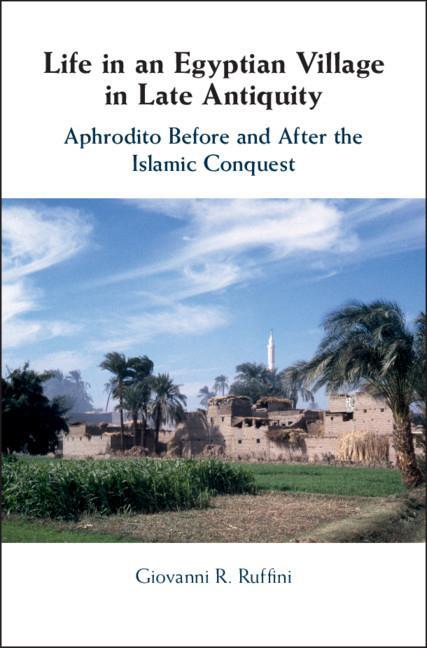 Cover: 9781107105607 | Life in an Egyptian Village in Late Antiquity | Giovanni R. Ruffini