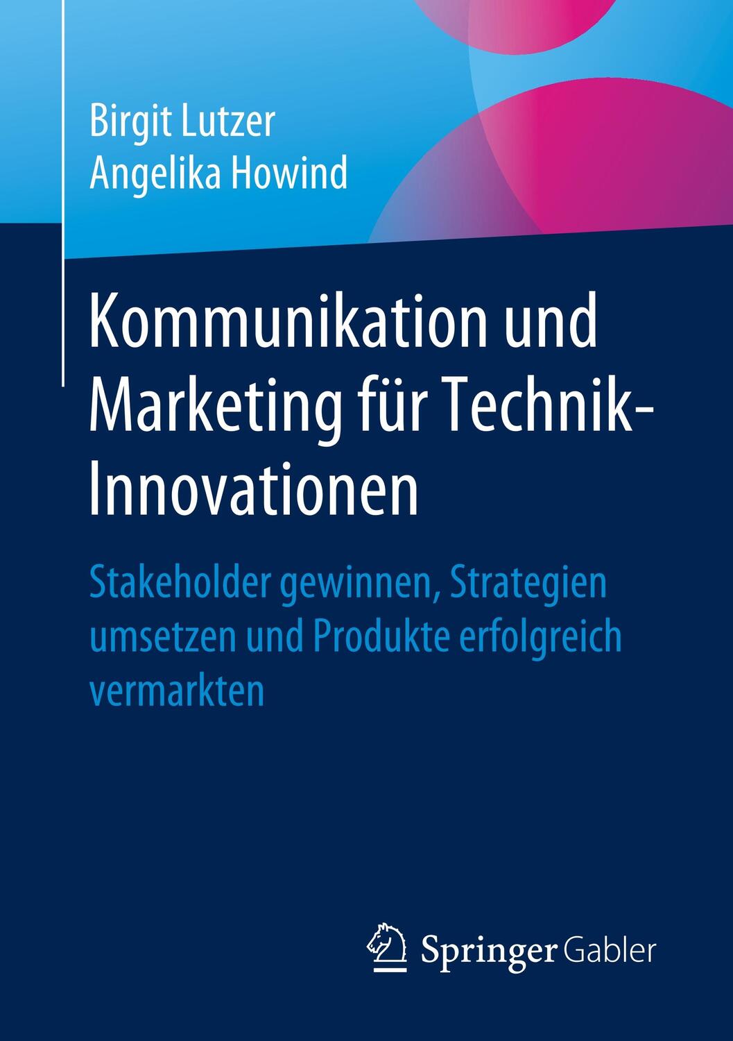 Cover: 9783658272616 | Kommunikation und Marketing für Technik-Innovationen | Howind (u. a.)