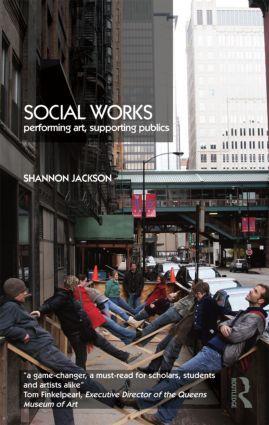 Cover: 9780415486019 | Social Works | Performing Art, Supporting Publics | Shannon Jackson