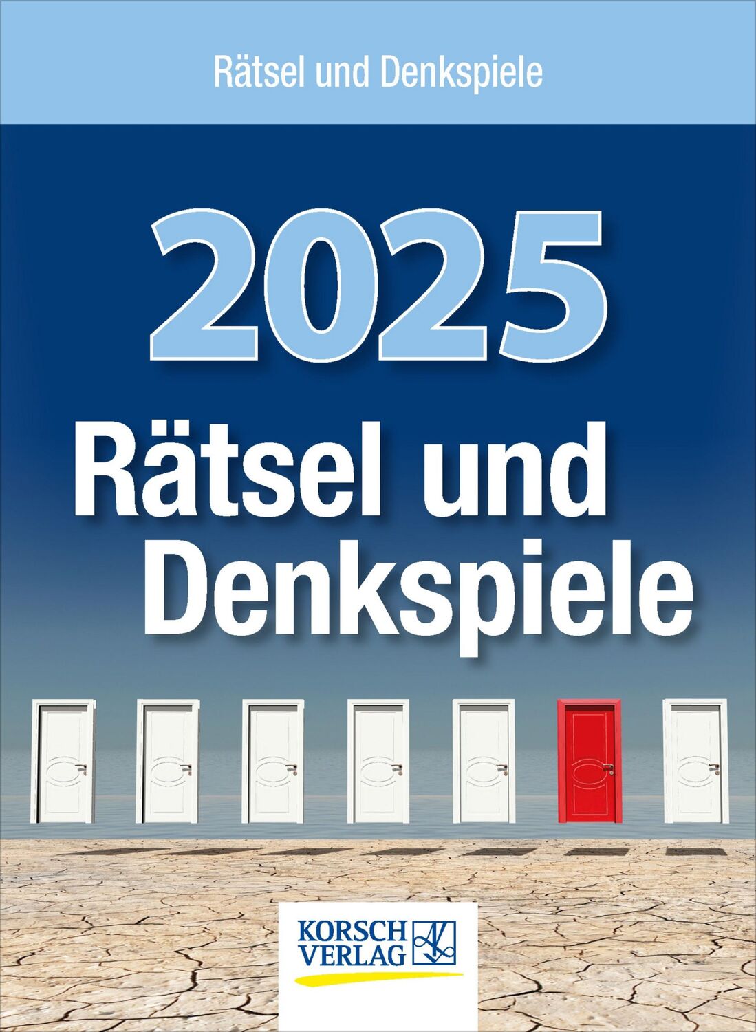 Cover: 9783731877462 | Rätsel und Denkspiele 2025 | Verlag Korsch | Kalender | 328 S. | 2025