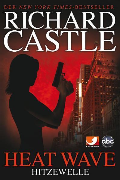 Cover: 9783864250071 | Castle 01. Hitzewelle | Heat Wave | Richard Castle | Taschenbuch