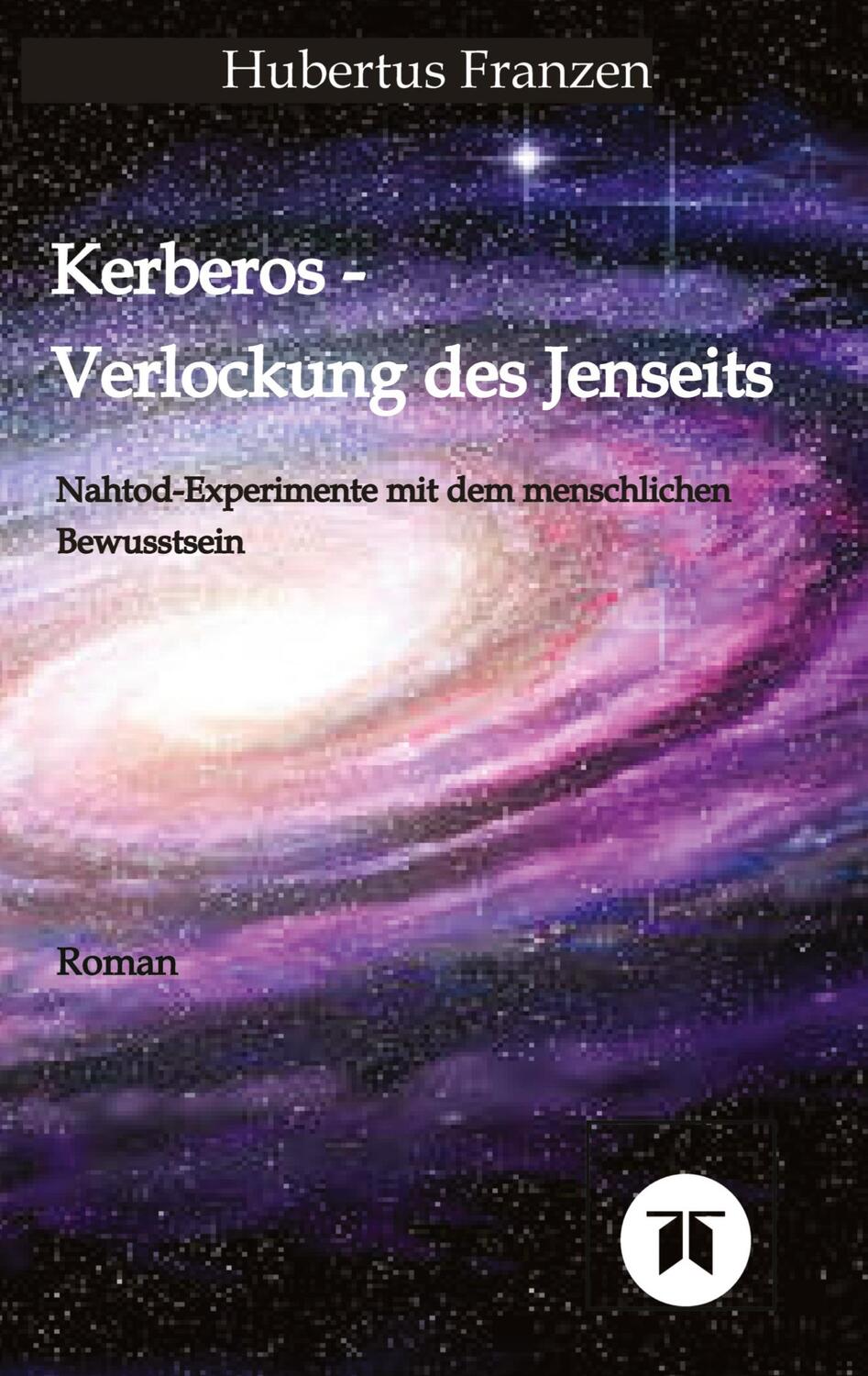 Cover: 9783347932289 | Kerberos - Verlockung des Jenseits | Hubertus Franzen | Taschenbuch