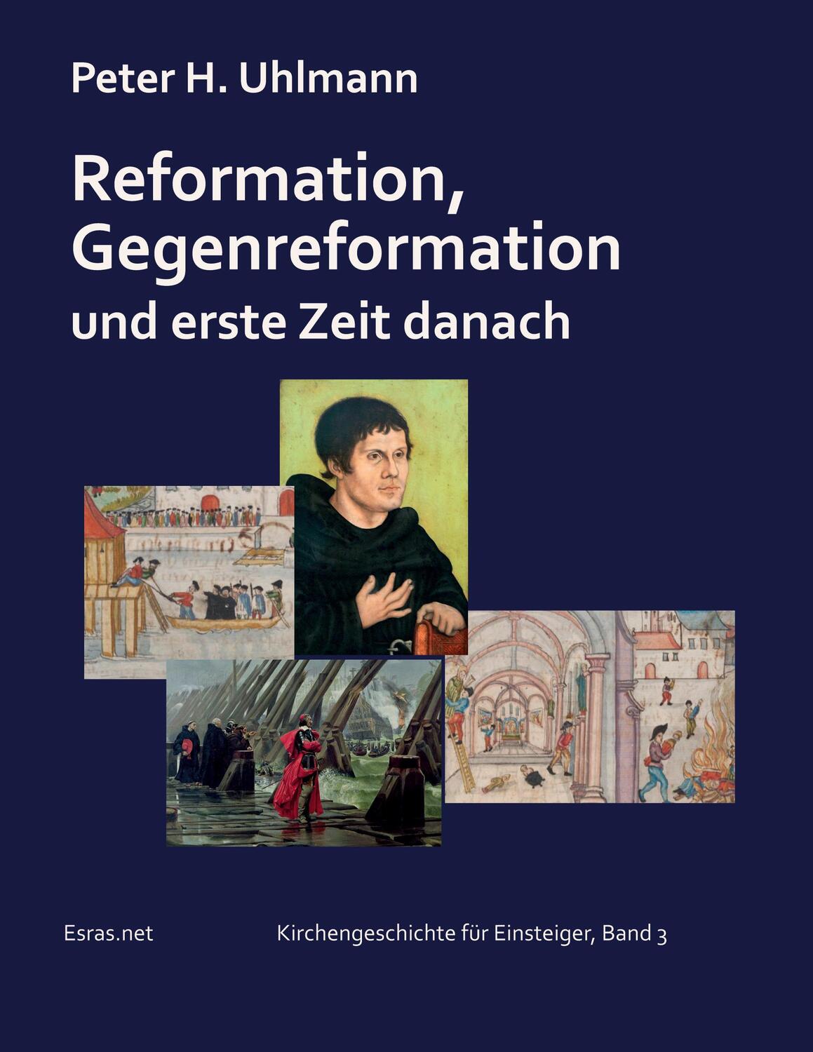 Cover: 9783038900580 | Reformation, Gegenreformation und erste Zeit danach | Peter H. Uhlmann