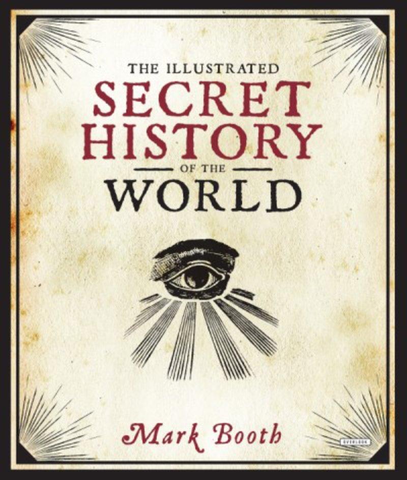 Cover: 9781468315660 | The Illustrated Secret History of the World | Mark Booth | Buch | 2019