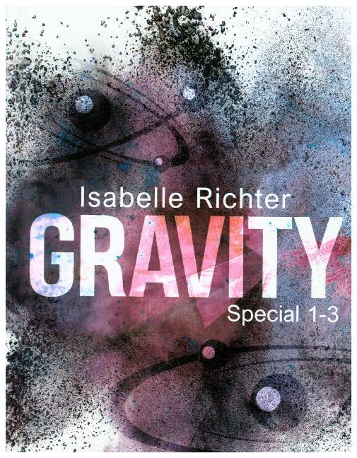 Cover: 9783966980302 | Gravity: Special 1-3 | Isabelle Richter | Buch | 2019 | Nova MD