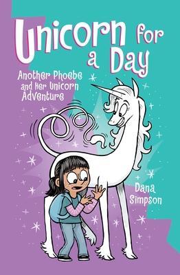 Cover: 9781524881306 | Unicorn for a Day | Another Phoebe and Her Unicorn Adventure | Simpson