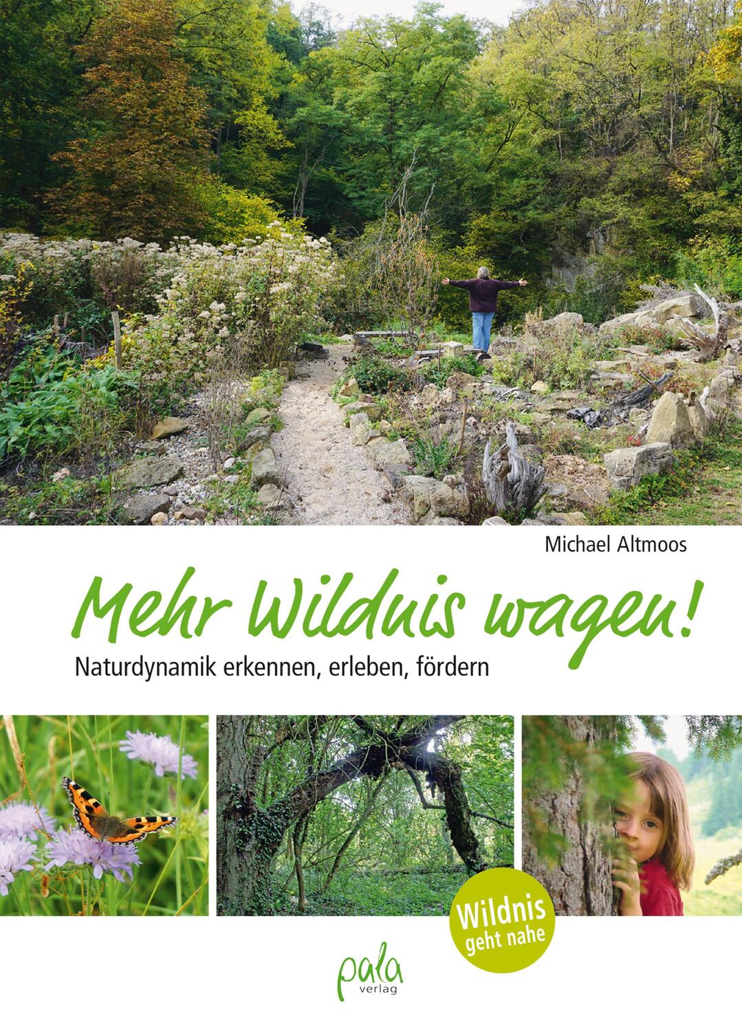 Cover: 9783895664243 | Mehr Wildnis wagen! | Naturdynamik erkennen, erleben, fördern | Buch