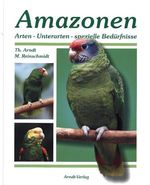 Cover: 9783980824583 | Amazonen. Bd.2 | Arten - Unterarten - spezielle Bedürfnisse | Buch