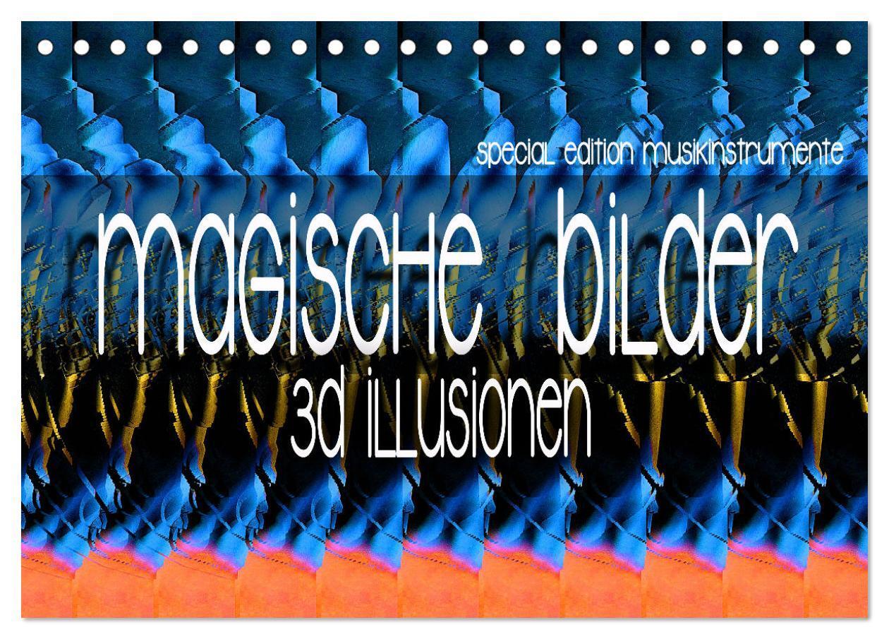 Cover: 9783675923997 | Magische Bilder - 3D Illusionen (Tischkalender 2024 DIN A5 quer),...