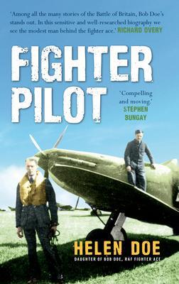 Cover: 9781445660127 | Fighter Pilot | The Life of Battle of Britain Ace Bob Doe | Helen Doe