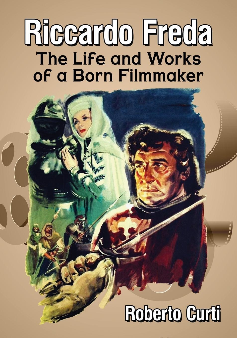 Cover: 9781476669700 | Riccardo Freda | The Life and Works of a Born Filmmaker | Curti | Buch