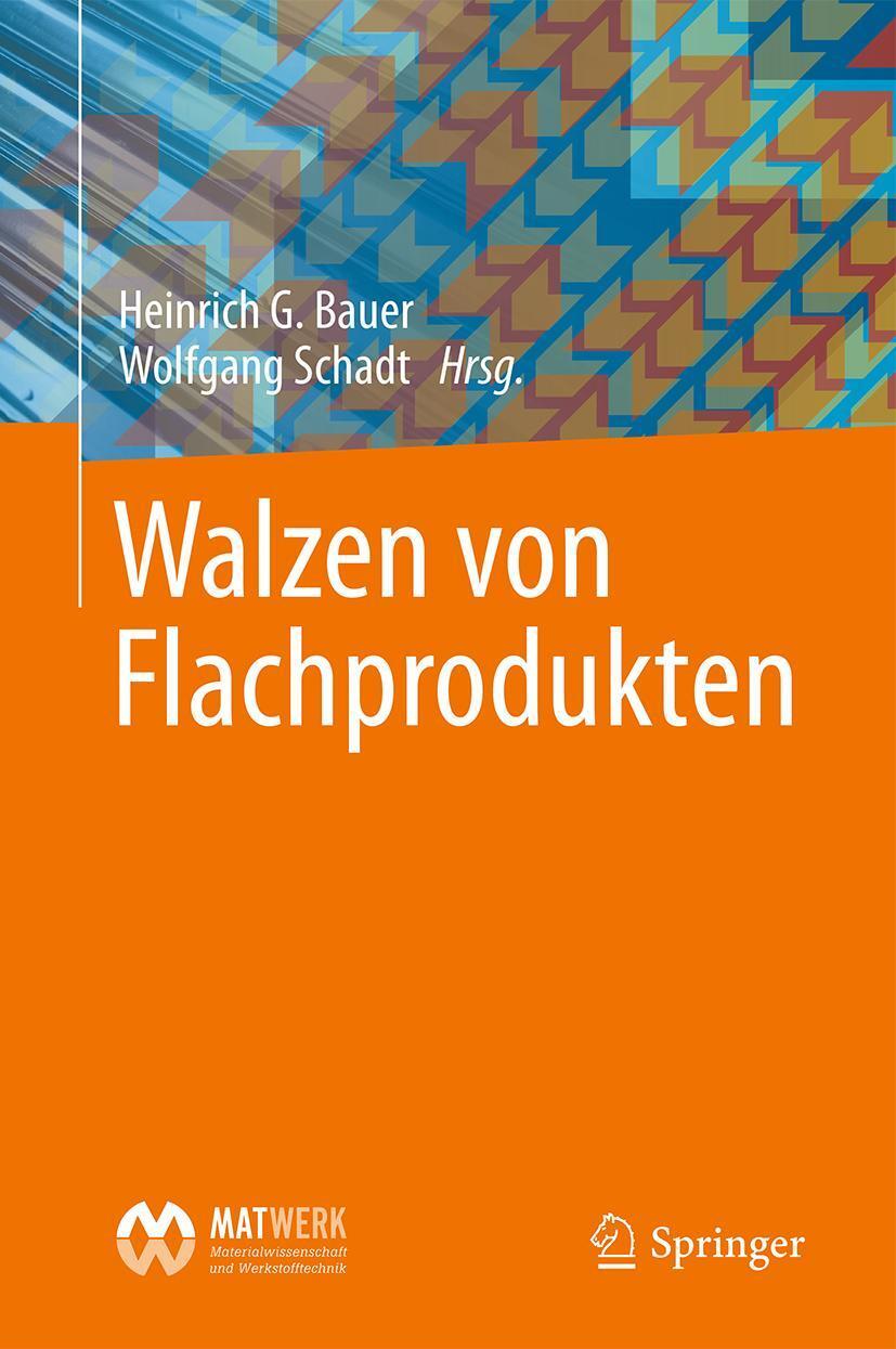 Cover: 9783662480908 | Walzen von Flachprodukten | Heinrich G. Bauer (u. a.) | Buch | XII