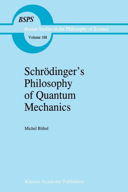 Cover: 9789401072915 | Schrödinger¿s Philosophy of Quantum Mechanics | Michael Bitbol | Buch