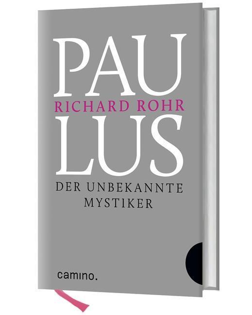 Cover: 9783460500198 | Paulus | Richard Rohr | Buch | 104 S. | Deutsch | 2017 | camino