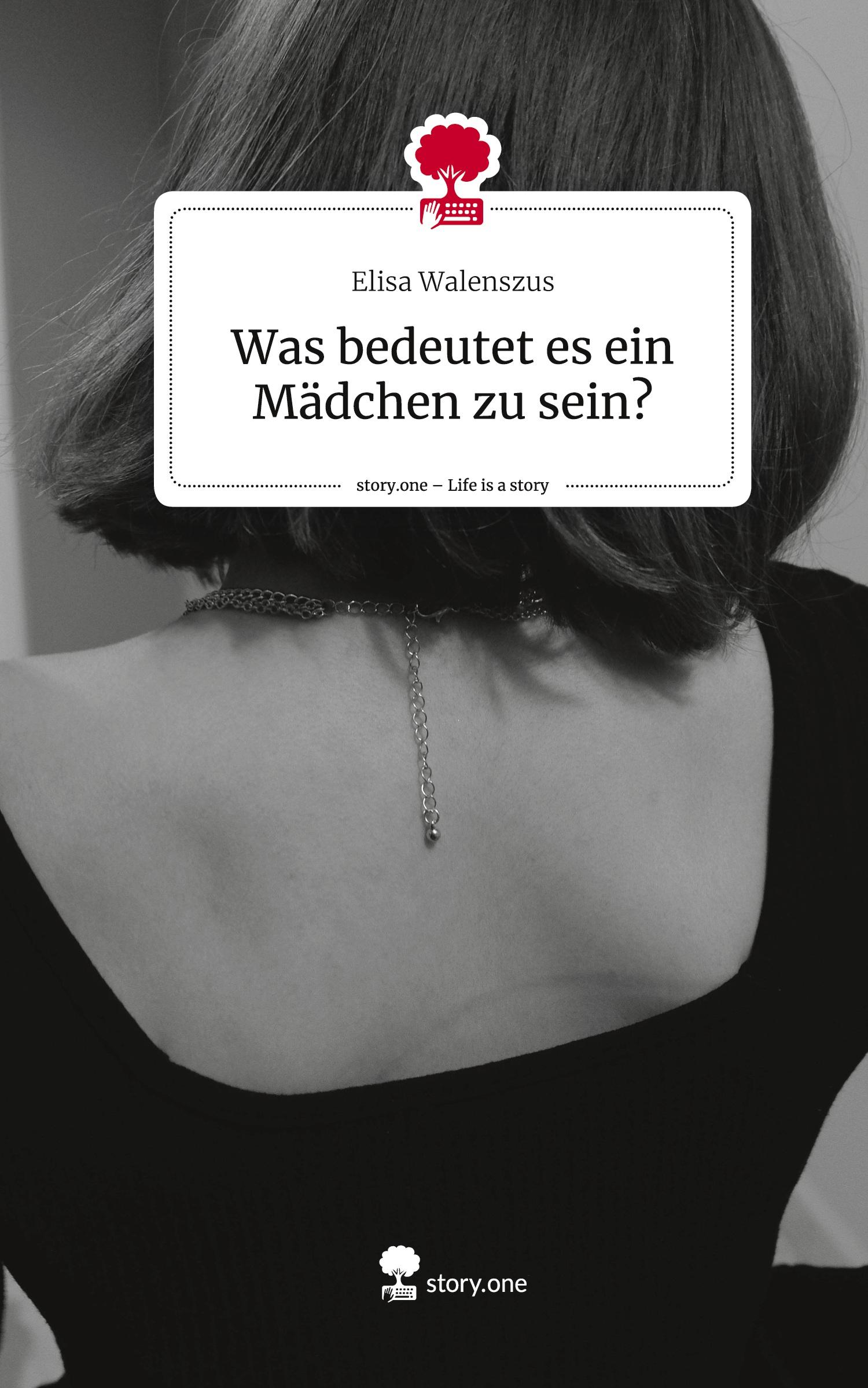 Cover: 9783710893377 | Was bedeutet es ein Mädchen zu sein?. Life is a Story - story.one