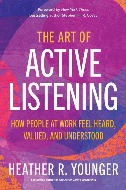 Cover: 9781523003884 | The Art of Active Listening | Heather R. Younger | Taschenbuch | 2023