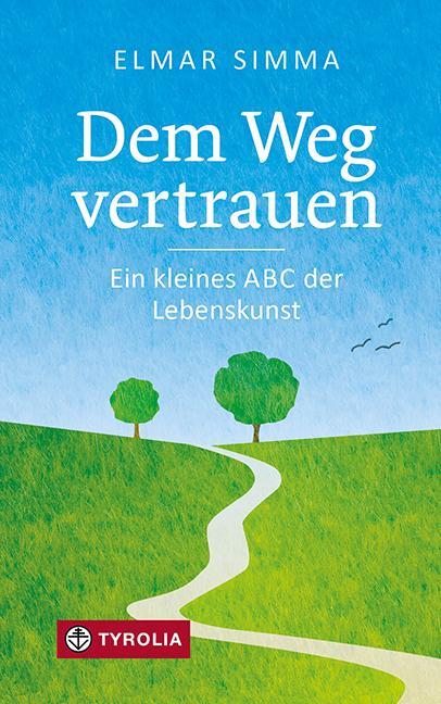 Cover: 9783702241810 | Dem Weg vertrauen | Elmar Simma | Buch | 176 S. | Deutsch | 2024
