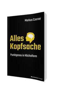 Cover: 9783869803968 | Alles Kopfsache | Punktgenau in Höchstform | Markus Czerner | Buch