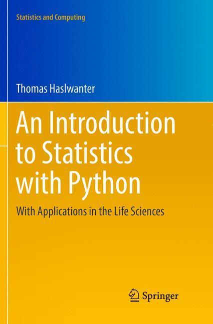 Cover: 9783319803234 | An Introduction to Statistics with Python | Thomas Haslwanter | Buch