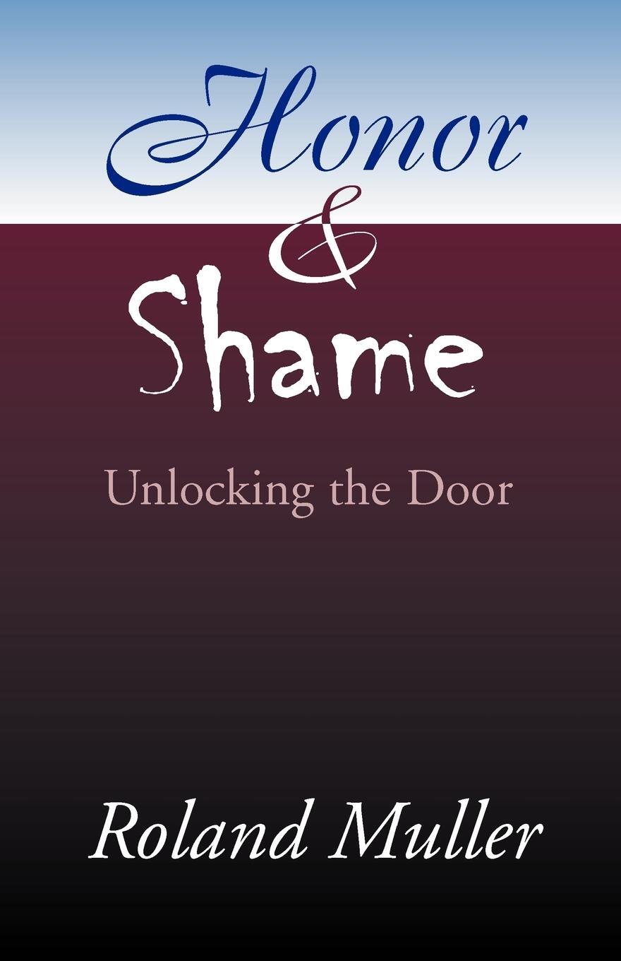 Cover: 9780738843162 | Honor and Shame | Unlocking the Door | Roland Muller | Taschenbuch