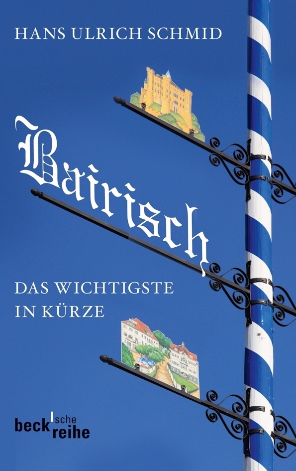 Cover: 9783406639302 | Bairisch | Das Wichtigste in Kürze | Hans U. Schmid | Taschenbuch