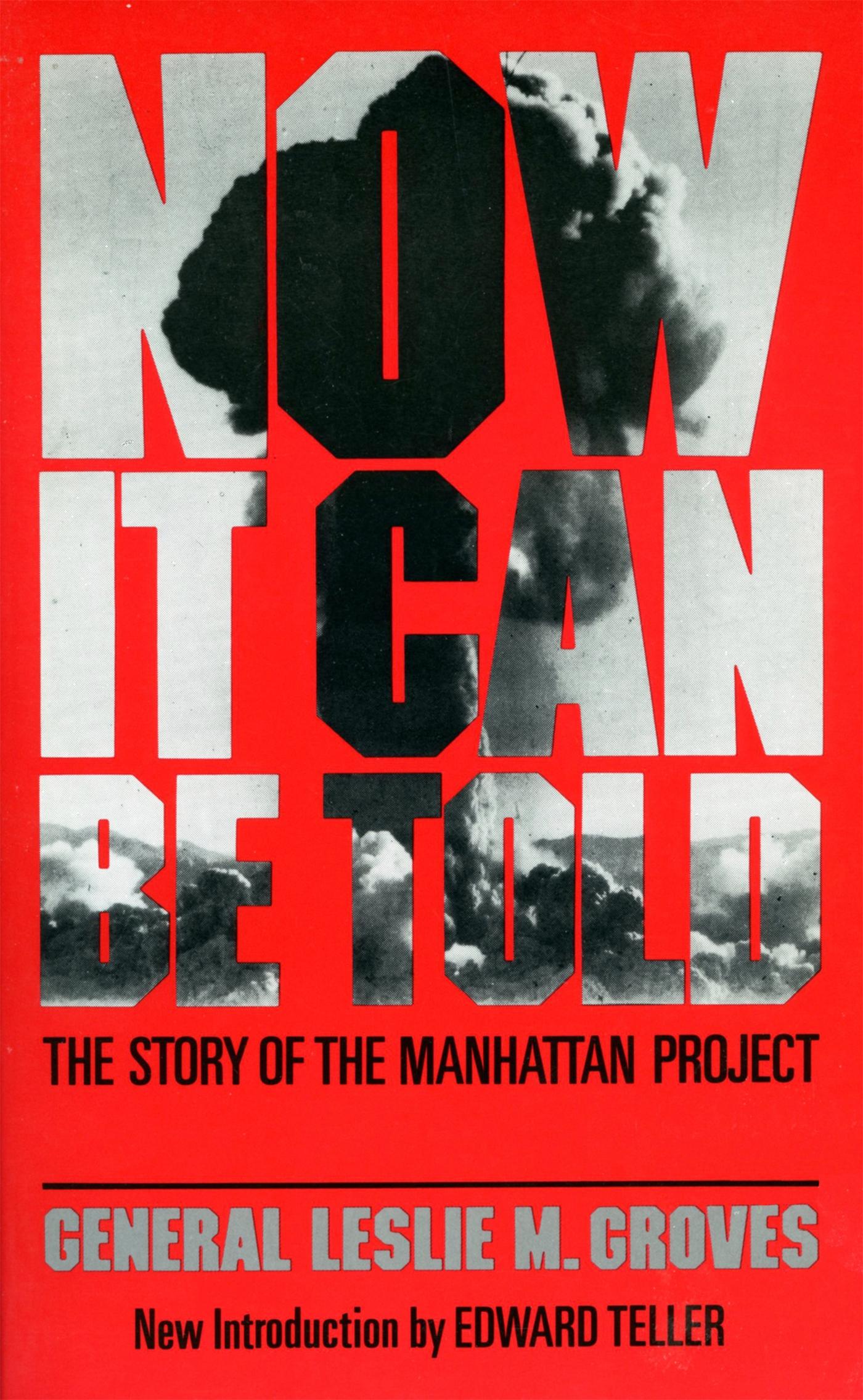 Cover: 9780306801891 | Now It Can Be Told | The Story of the Manhatten Project | Groves