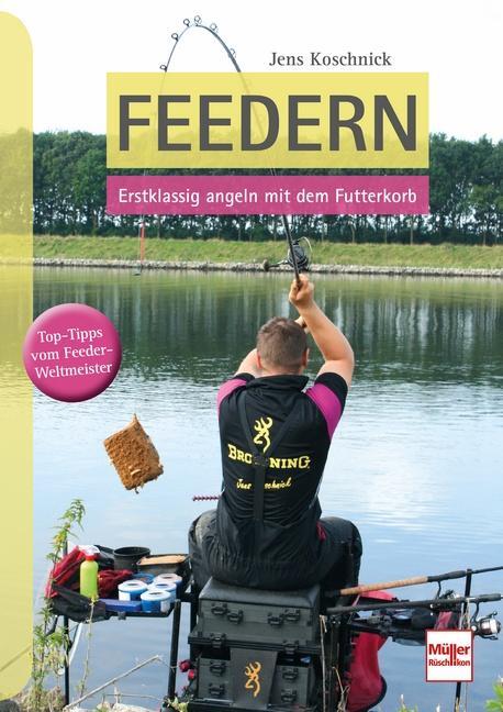 Cover: 9783275020843 | Feedern | Erstklassig angeln mit dem Futterkorb | Jens Koschnick