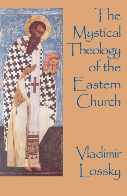 Cover: 9780227679197 | MYSTICAL THEOLOGY OF THE EASTE | Vladimir Lossky | Taschenbuch | 1991