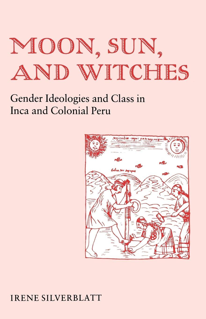 Cover: 9780691022581 | Moon, Sun, and Witches | Irene Marsha Silverblatt | Taschenbuch | 1987