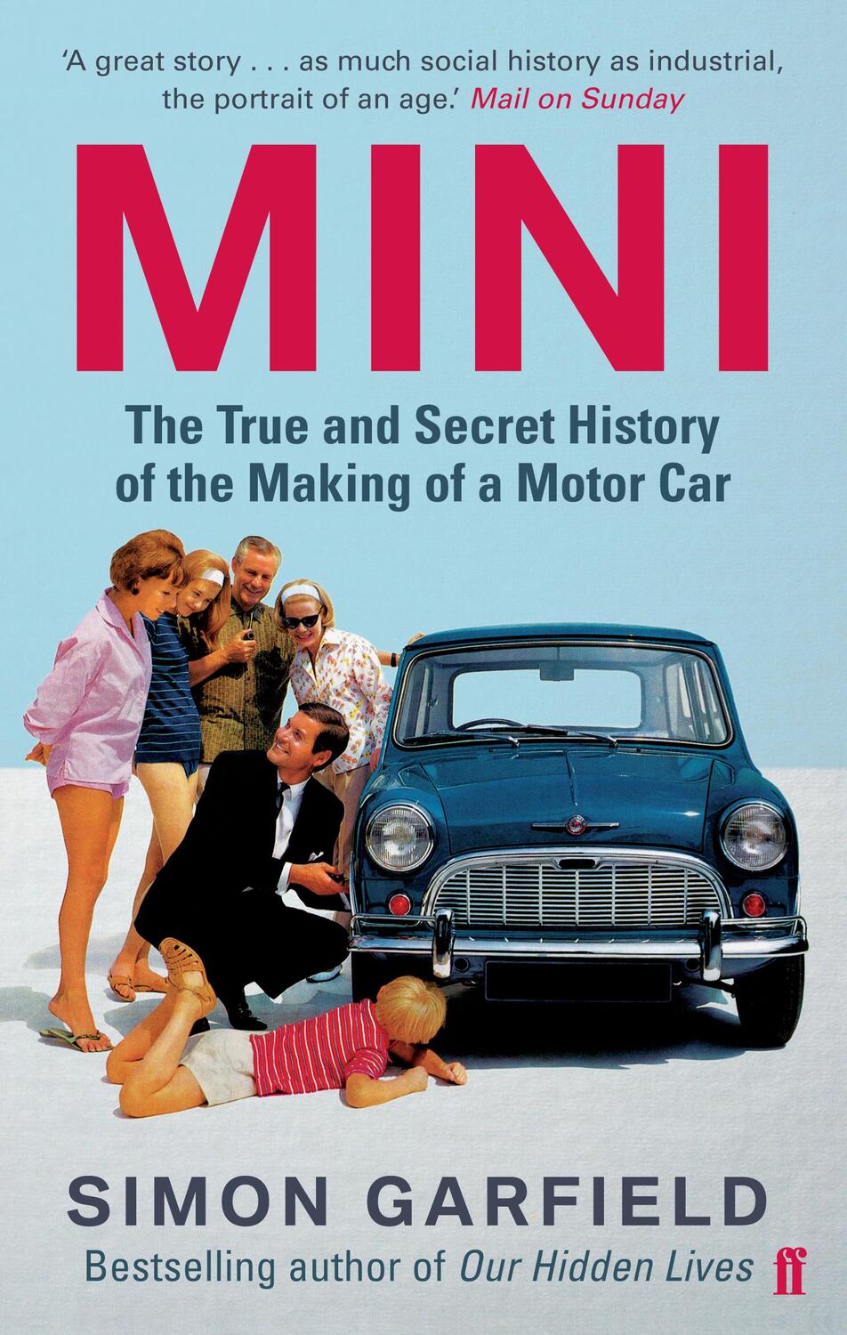 Cover: 9780571248117 | MINI: The True and Secret History of the Making of a Motor Car | Buch