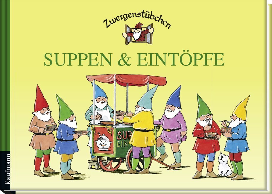Cover: 9783780620156 | Zwergenstübchen Suppen &amp; Eintöpfe | Elke Schuster (u. a.) | Buch