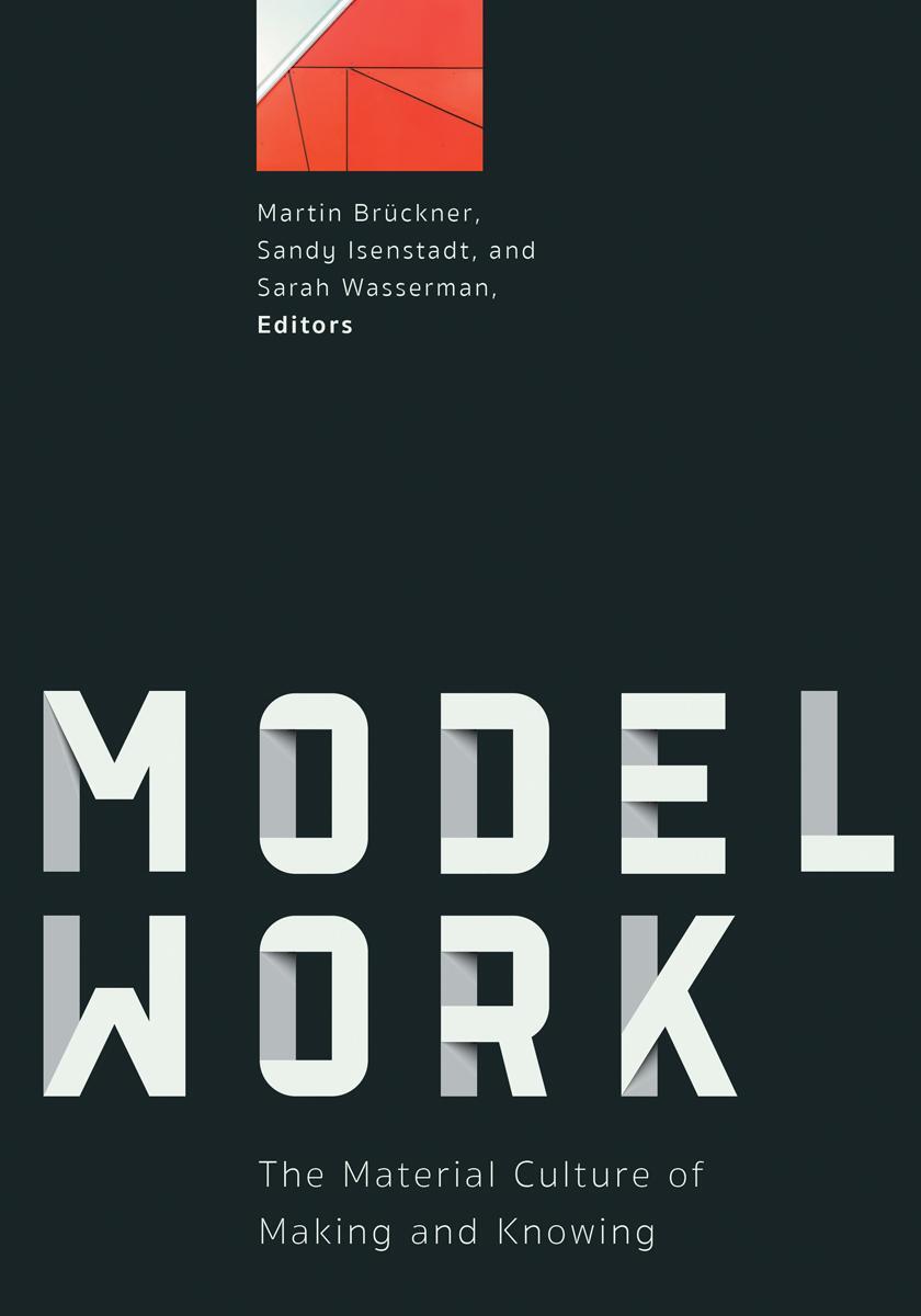 Cover: 9781517910907 | Modelwork | The Material Culture of Making and Knowing | Taschenbuch