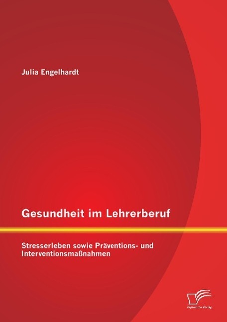 Cover: 9783958507579 | Gesundheit im Lehrerberuf: Stresserleben sowie Präventions- und...