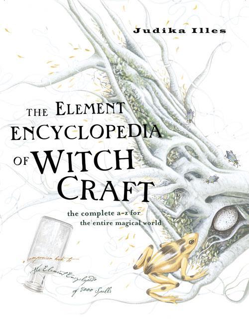Cover: 9780007192939 | The Element Encyclopedia of Witchcraft | Judika Illes | Buch | 2005