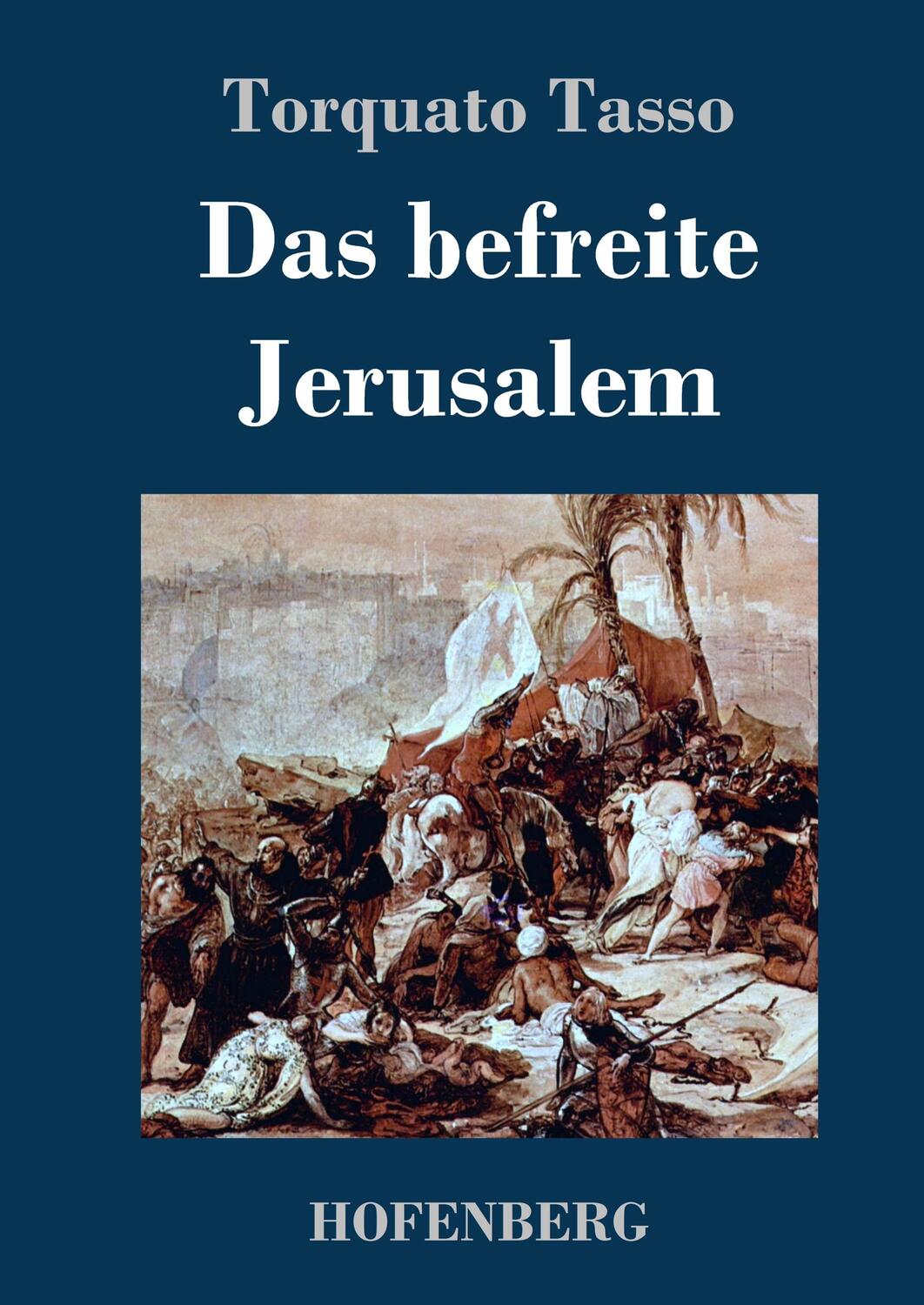 Cover: 9783843021944 | Das befreite Jerusalem | Torquato Tasso | Buch | 564 S. | Deutsch