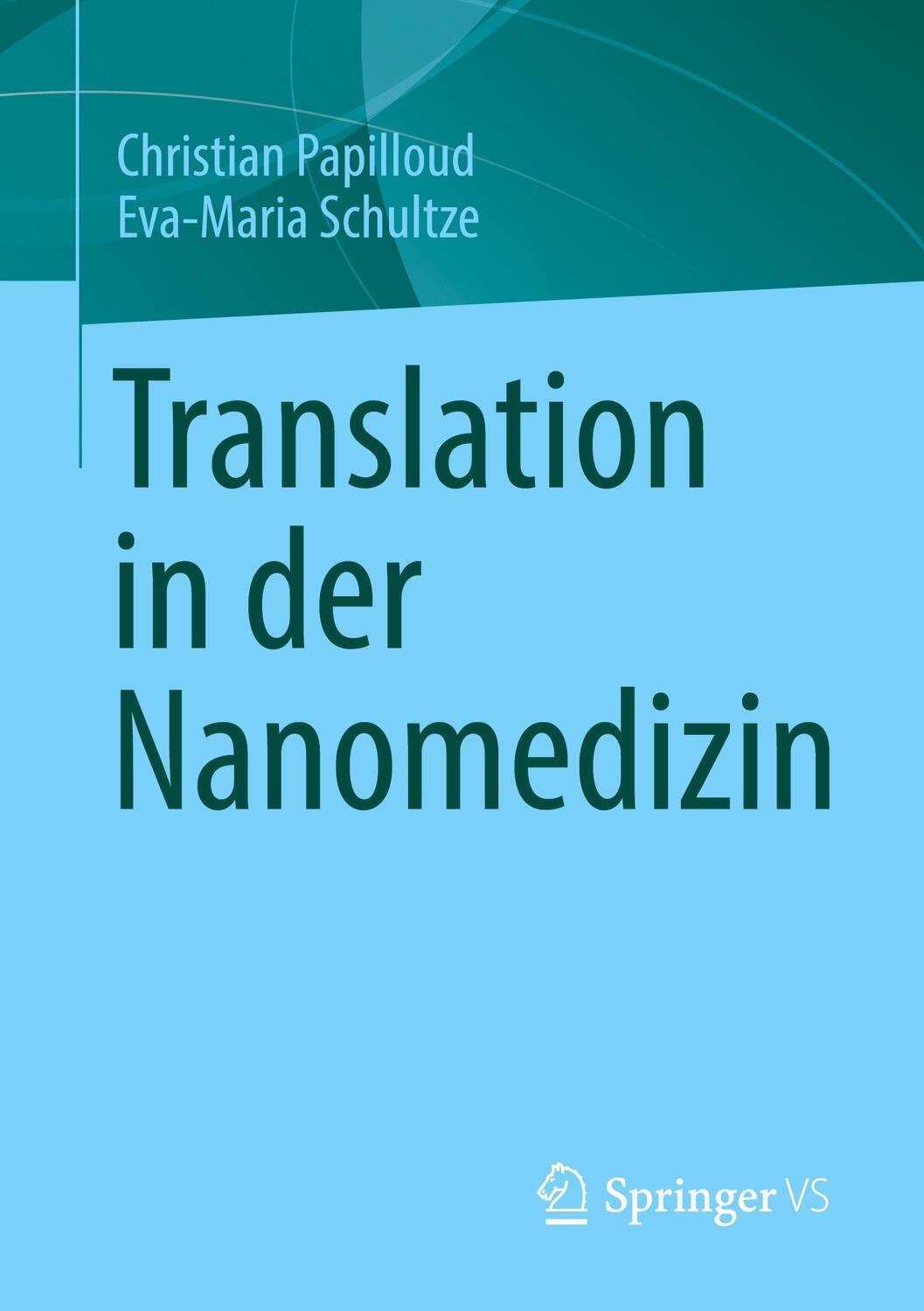 Cover: 9783658398354 | Translation in der Nanomedizin | Christian Papilloud (u. a.) | Buch