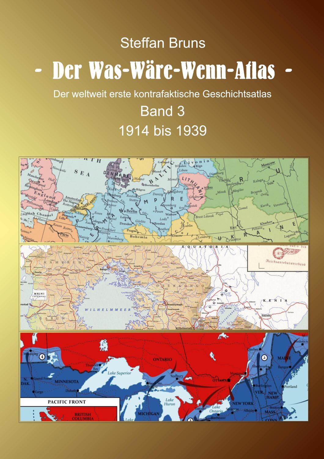 Cover: 9783740772499 | Der Was-Wäre-Wenn-Atlas - Band 3 - 1914 bis 1939 | Steffan Bruns
