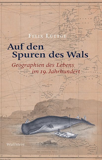 Cover: 9783835336803 | Auf den Spuren des Wals | Geographien des Lebens im 19. Jahrhundert