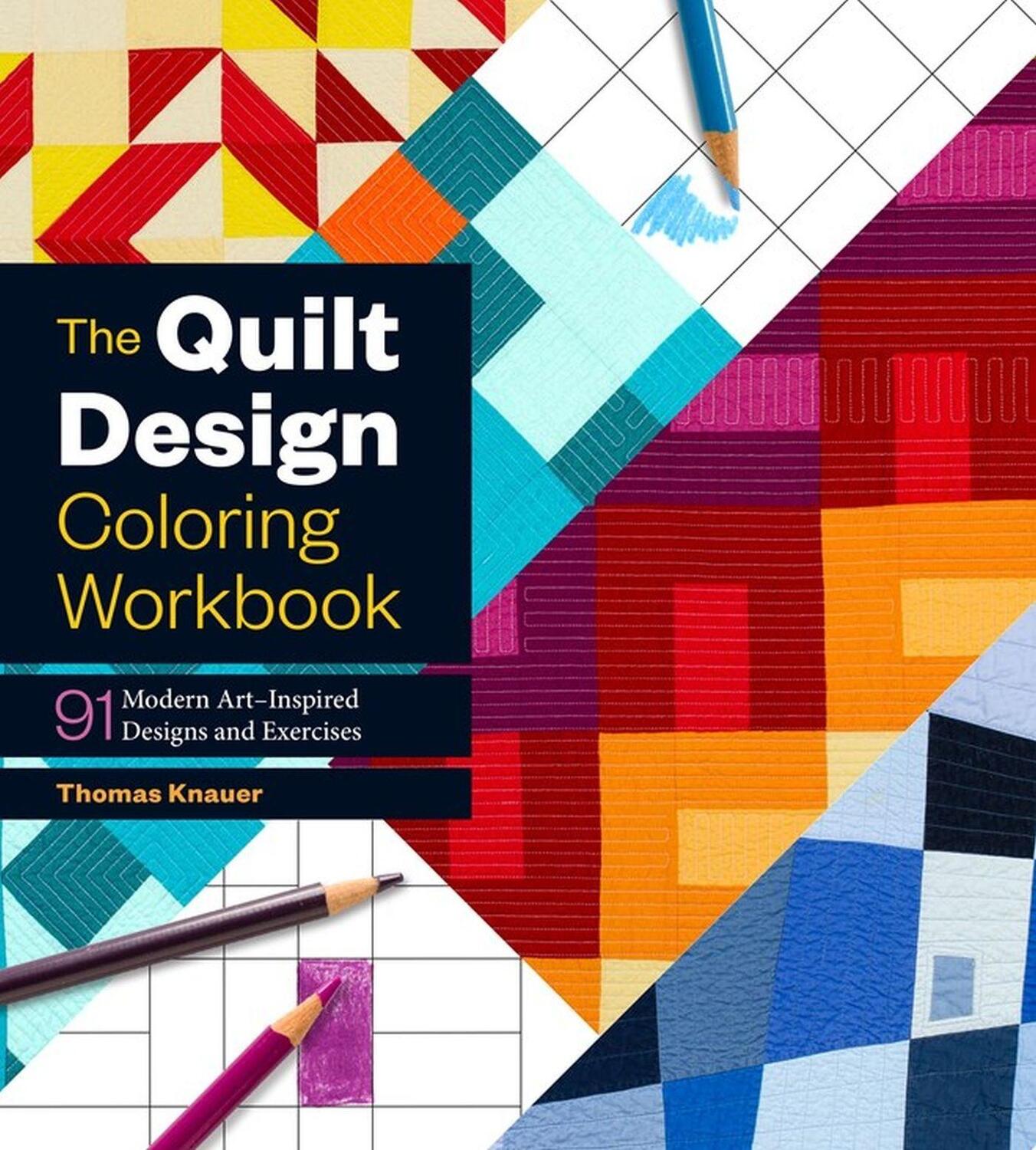 Cover: 9781612127859 | The Quilt Design Coloring Workbook | Thomas Knauer | Taschenbuch