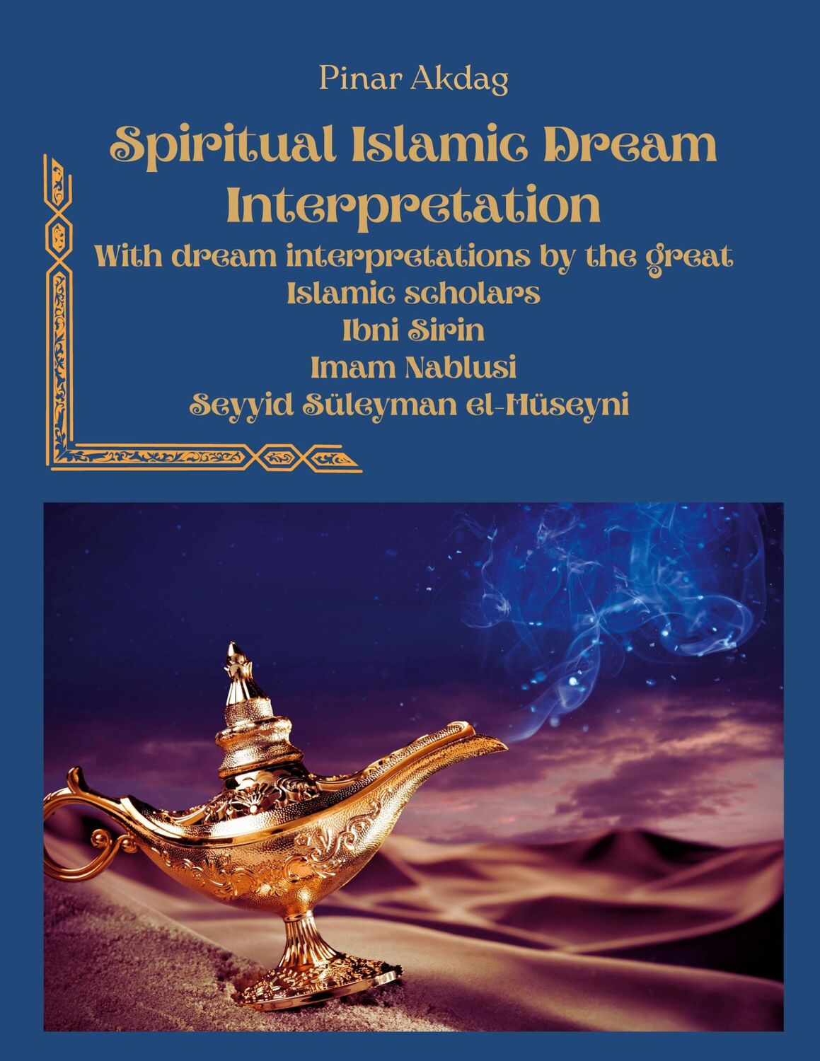 Cover: 9783754360774 | Spiritual Islamic Dream Interpretation | Pinar Akdag | Buch | Englisch