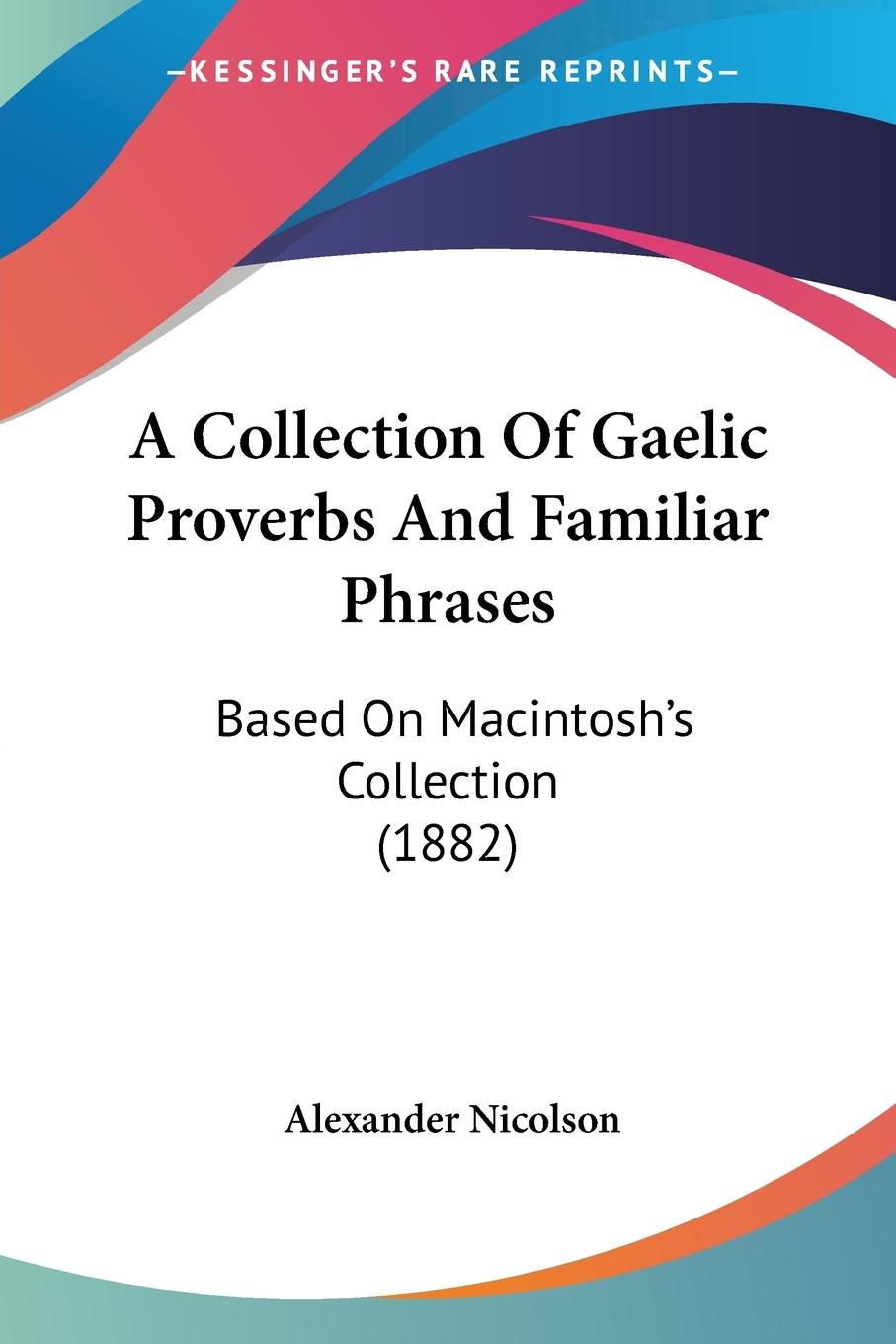 Cover: 9781104591205 | A Collection Of Gaelic Proverbs And Familiar Phrases | Nicolson | Buch