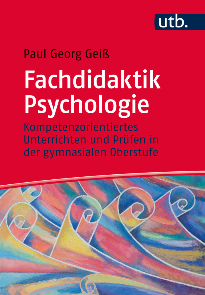 Cover: 9783825246389 | Fachdidaktik Psychologie | Paul Georg Geiß | Taschenbuch | 375 S.