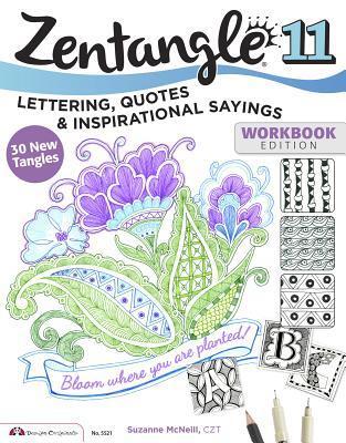 Cover: 9781574219869 | Zentangle 11: Lettering, Quotes, and Inspirational Sayings | McNeill