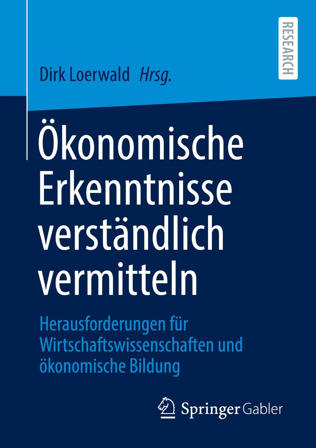 Cover: 9783658327521 | Ökonomische Erkenntnisse verständlich vermitteln | Dirk Loerwald