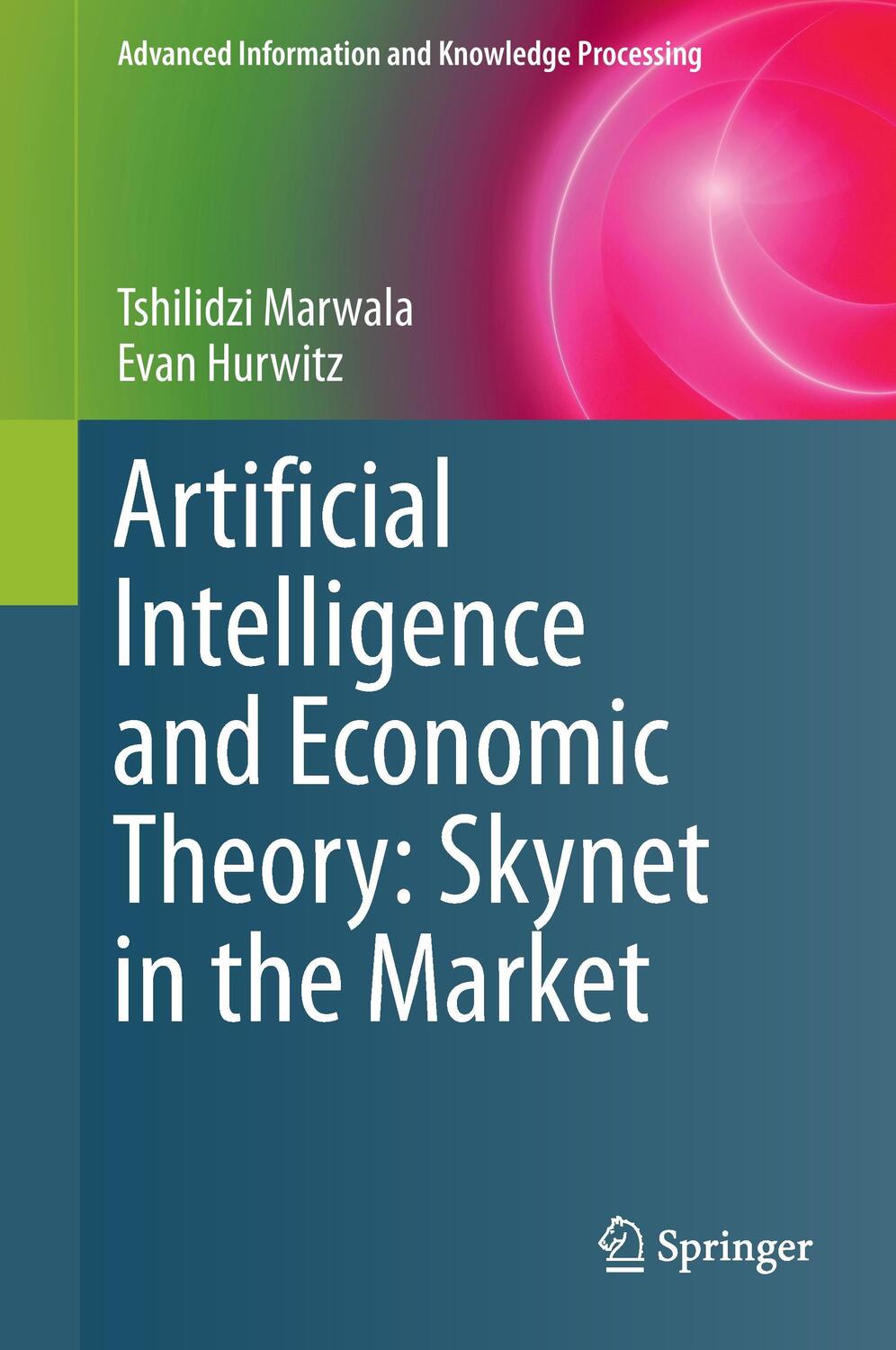 Cover: 9783319661032 | Artificial Intelligence and Economic Theory: Skynet in the Market